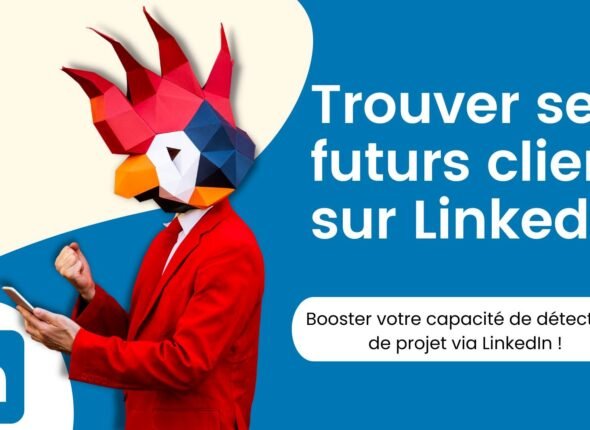 Trouver ses Futurs Clients sur LinkedIn